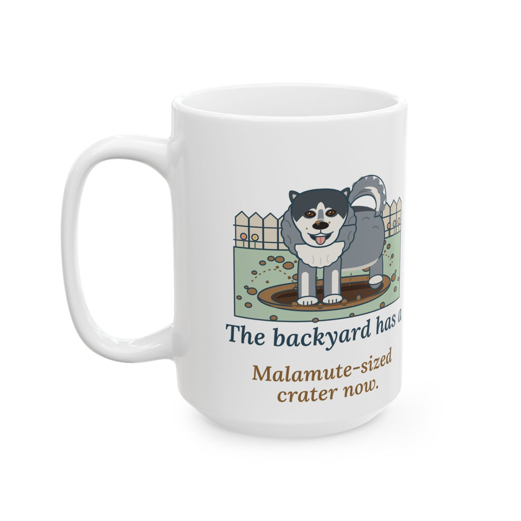 Large 15oz Alaskan Malamute Mug - Backyard Crater Digging Dog Lover Gift
