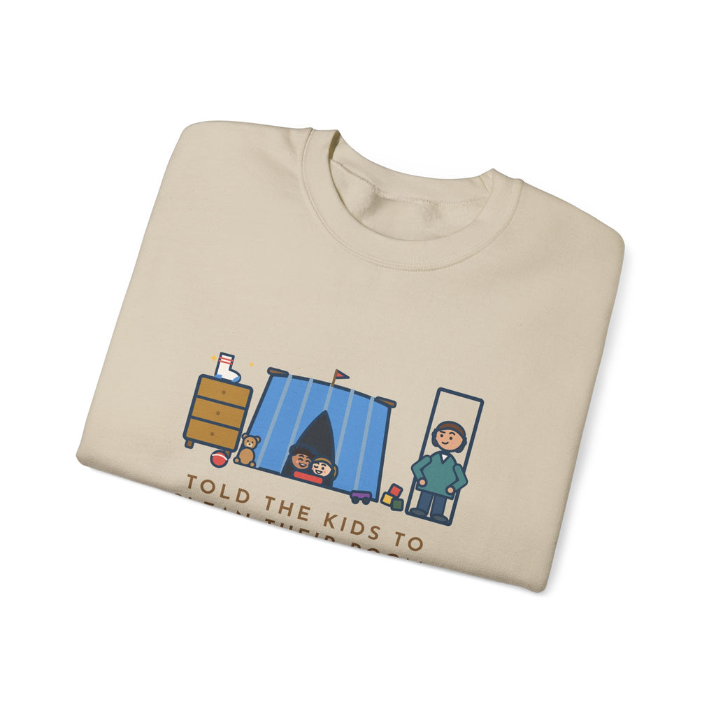 Parent Sweatshirt, Told the Kids to Clean Their Room, Found One Folded Sock and a Brand-New Fort, Funny Bedroom Fort Crewneck
