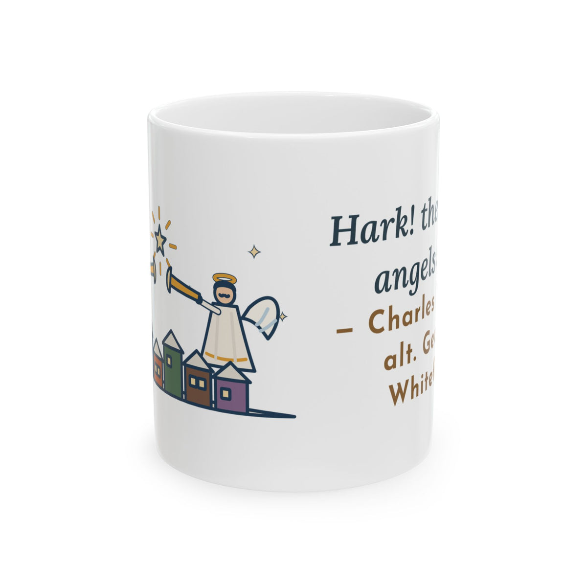 Charles Wesley Quote Mug, Hark the Herald Angels Sing, Christmas Herald Angels Coffee Mug 11oz