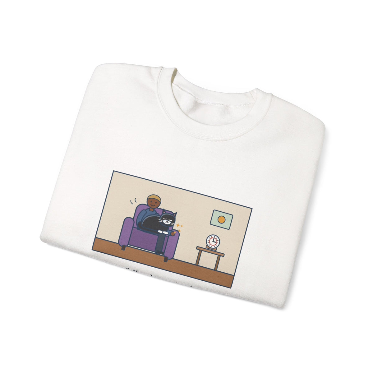 Cat Lap Sweatshirt, His Arm Fell Asleep at Minute Ten, The Cat Stayed Till Minute Sixty, Funny Armchair Hour Crewneck
