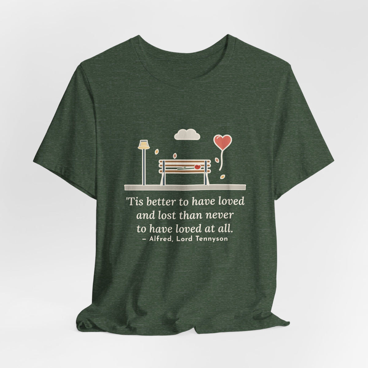 Tennyson Quote T-Shirt, 'Tis Better to Have Loved and Lost, Love Park Bench Balloon Tee