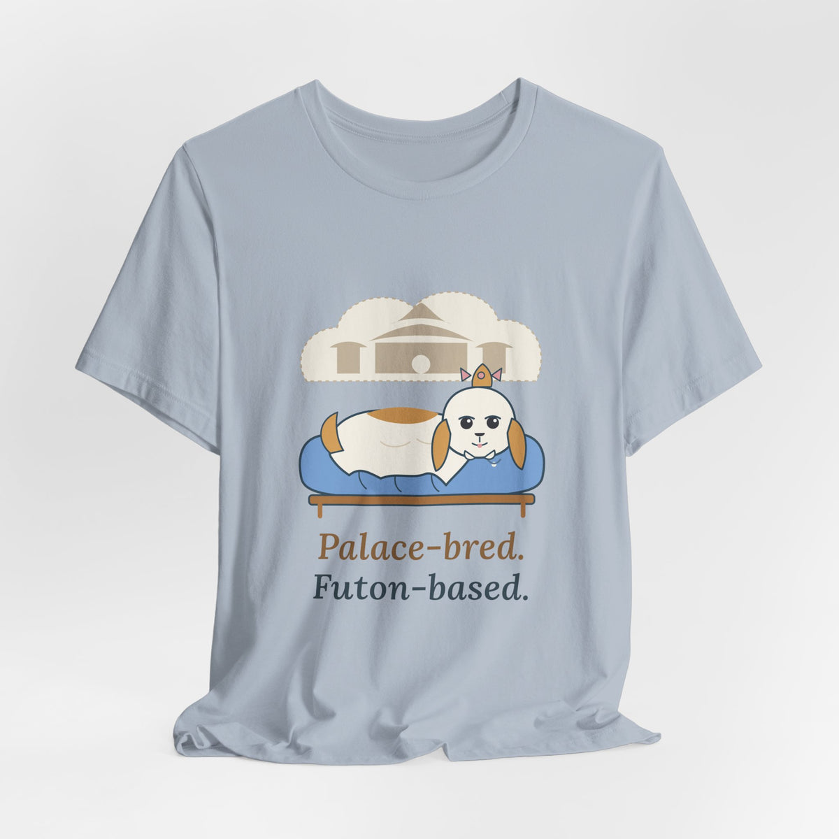 Shih Tzu T-Shirt - Palace-Bred. Futon-Based. Funny Shih Tzu Owner Tee