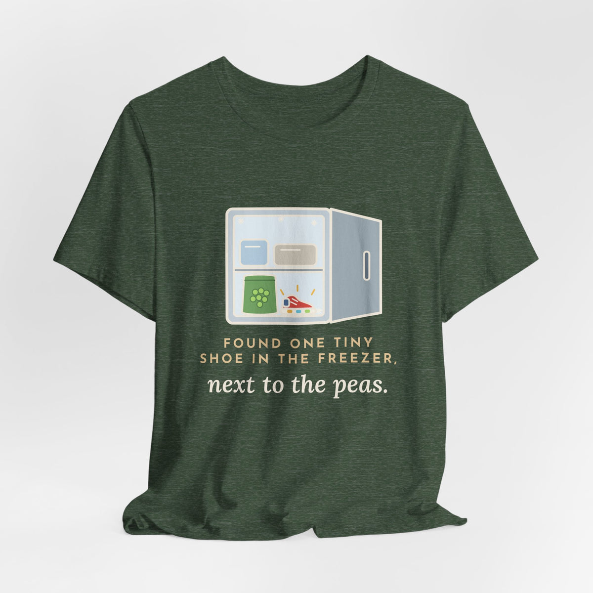 Funny Toddler Parent T-Shirt - Found One Tiny Shoe in the Freezer, Next to the Peas