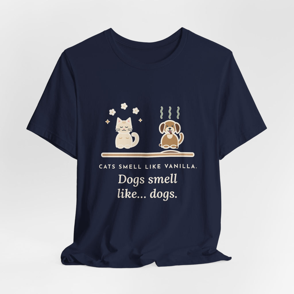 Funny Pet Humor T-Shirt, Cats Smell Like Vanilla, Dogs Smell Like Dogs, Original Illustrated Shirt