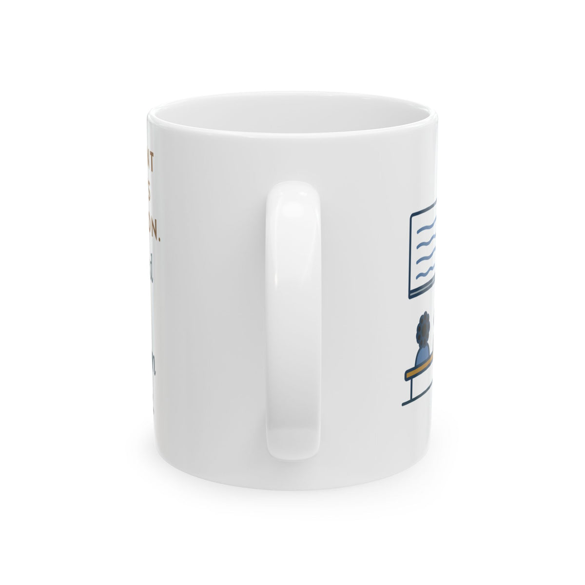 Cooperating Teacher Coffee Mug - I Mouthed Every Word From the Back