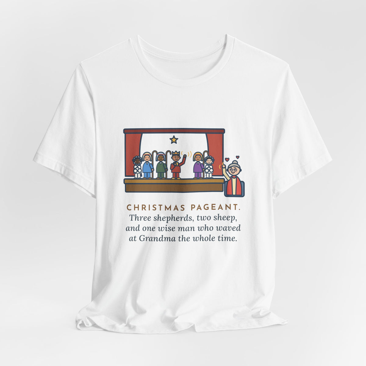 Funny Christmas Pageant T-Shirt, Three Shepherds, Two Sheep, One Wise Man Who Waved at Grandma the Whole Time, Pageant Stage Tee