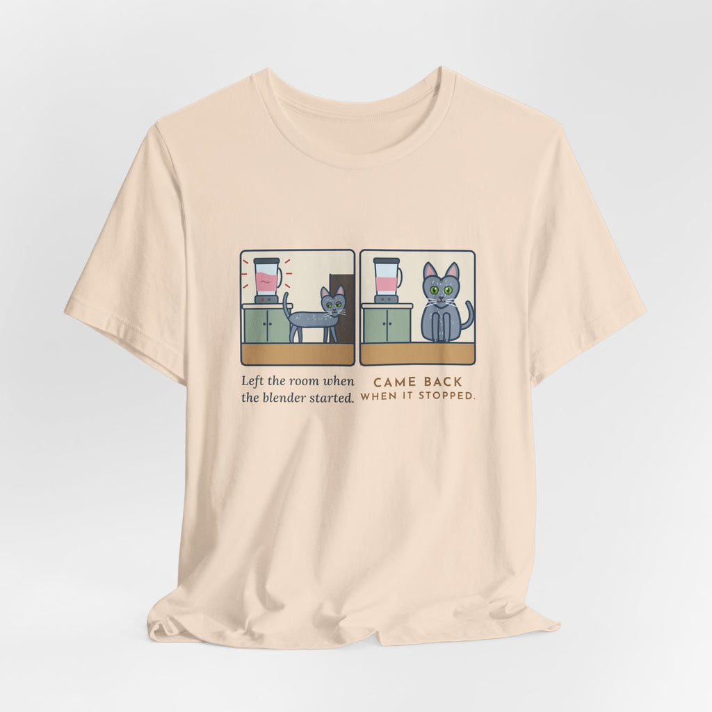 Korat Cat T-Shirt - Left the Room When the Blender Started, Came Back When It Stopped Cat Tee