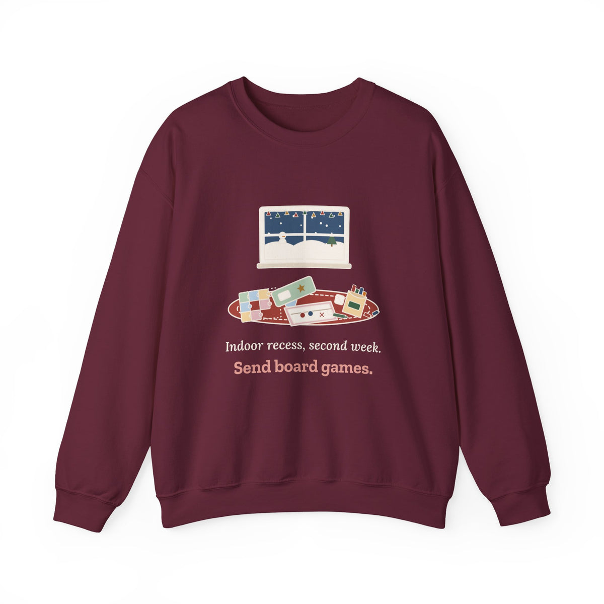 Elementary Teacher Crewneck Sweatshirt - Indoor Recess, Second Week. Send Board Games.