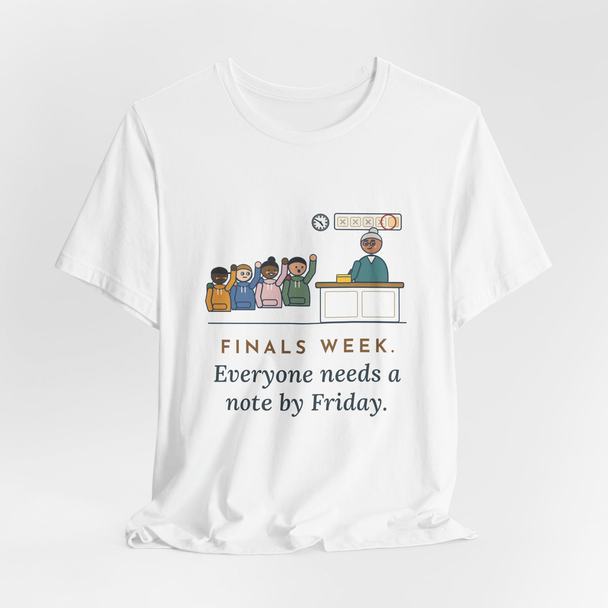 Campus Health Nurse T-Shirt - Finals Week. Everyone Needs a Note by Friday.