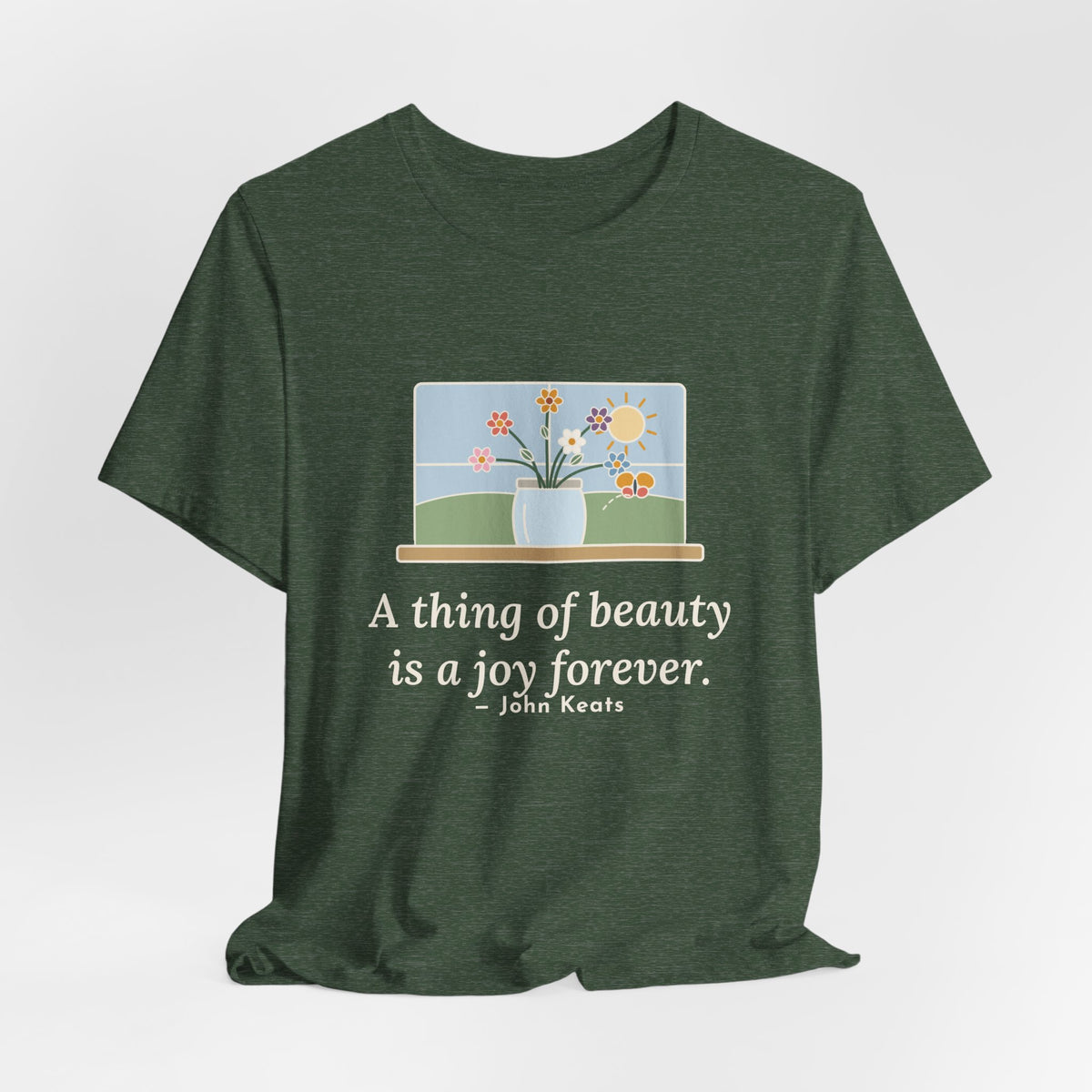 John Keats Quote T-Shirt, A Thing of Beauty Is a Joy Forever, Nature Wildflower Jar Tee