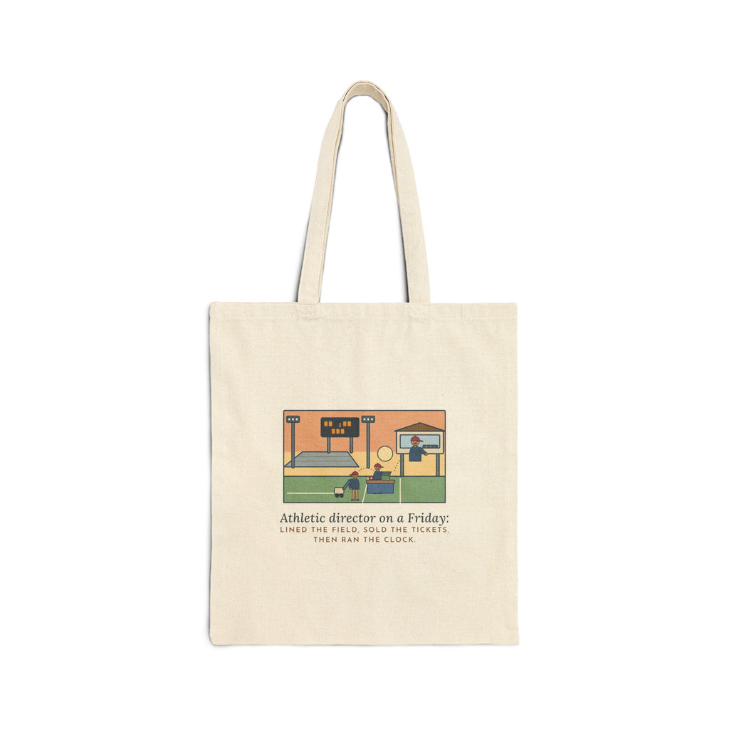 Athletic Director Tote Bag, On a Friday, Lined the Field, Sold the Tickets, Then Ran the Clock, Game Night