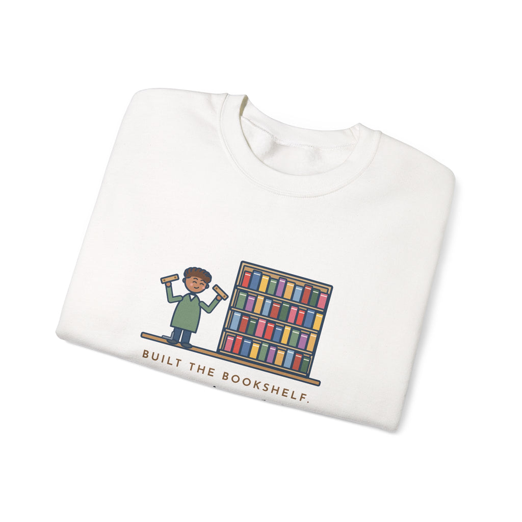 DIY Bookshelf Sweatshirt, Built It, Two Pieces Left Over, Holds Forty Books Anyway, Funny Finished Shelf Crewneck