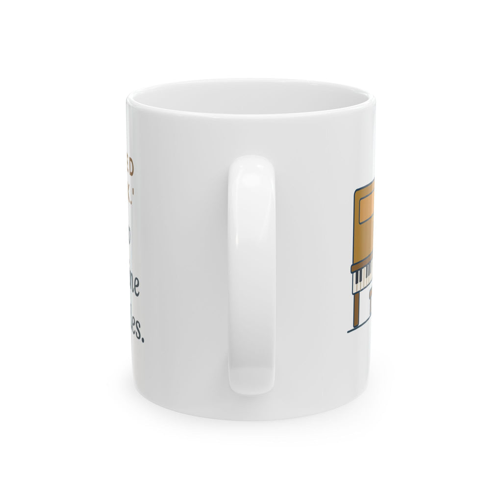 Piano Teacher Mug - Practiced All Week, The New Book's Spine Still Crackles 11oz Coffee Mug