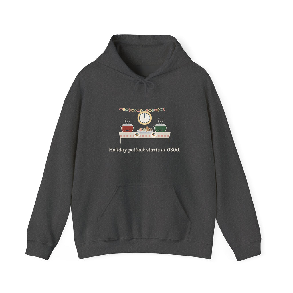 Holiday Potluck Starts at 0300 Nurse Hoodie - Hooded Sweatshirt for Nurses Working the Holiday Shift