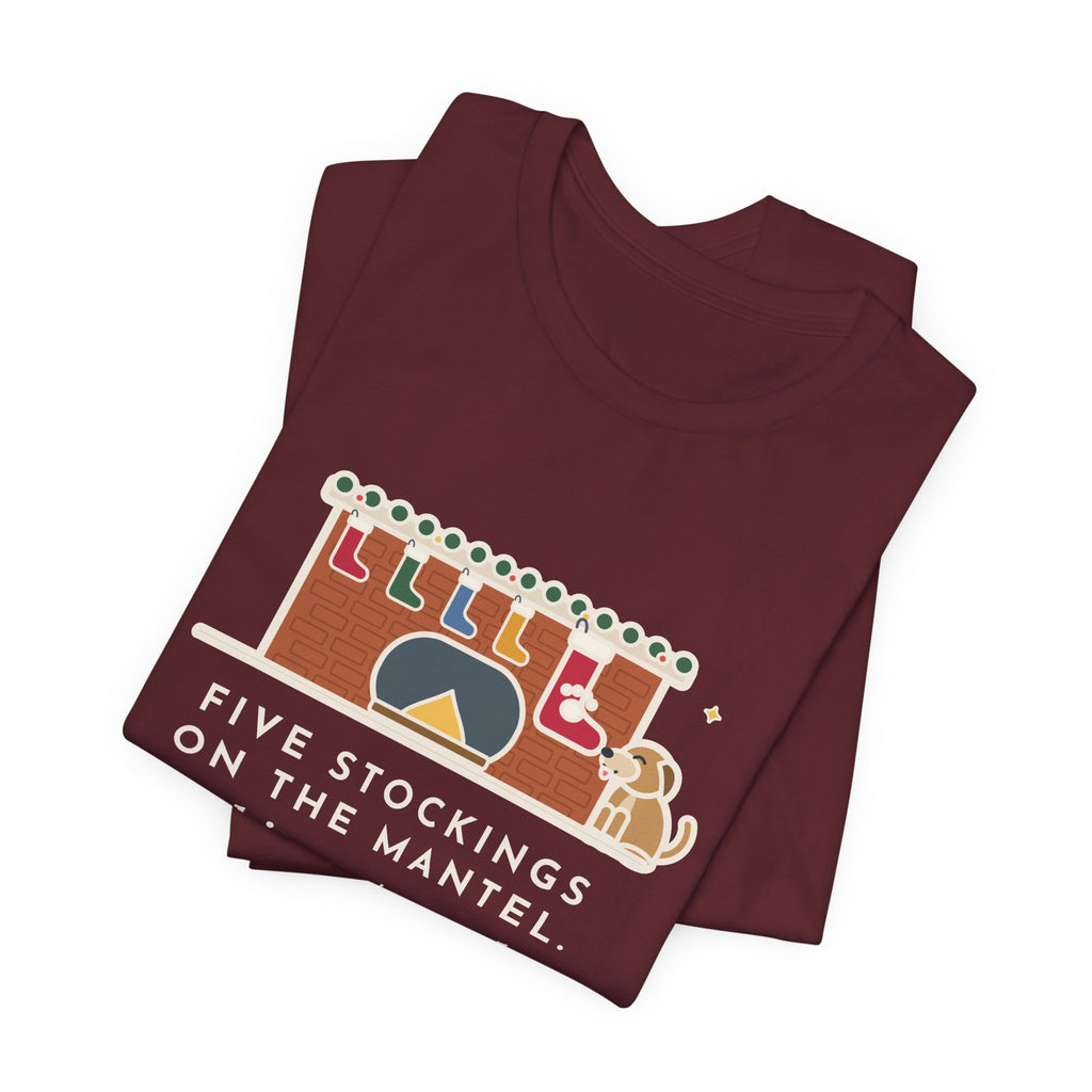 Funny Dog Stocking T-Shirt, Five on the Mantel, The Biggest One Has a Paw Print, Mantel Tee