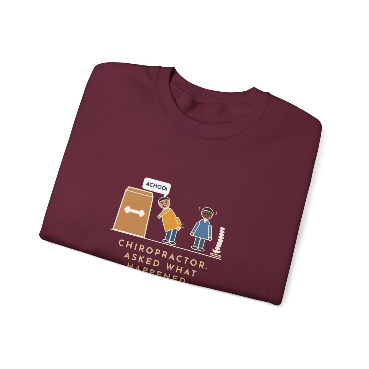 Chiropractor Sweatshirt, Asked What Happened, I Sneezed While Picking Up the Dog Food, Funny Office Visit Crewneck