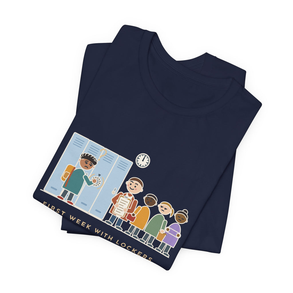 6th Grade Teacher T-Shirt - First Week With Lockers, Combination Forgotten by Lunch