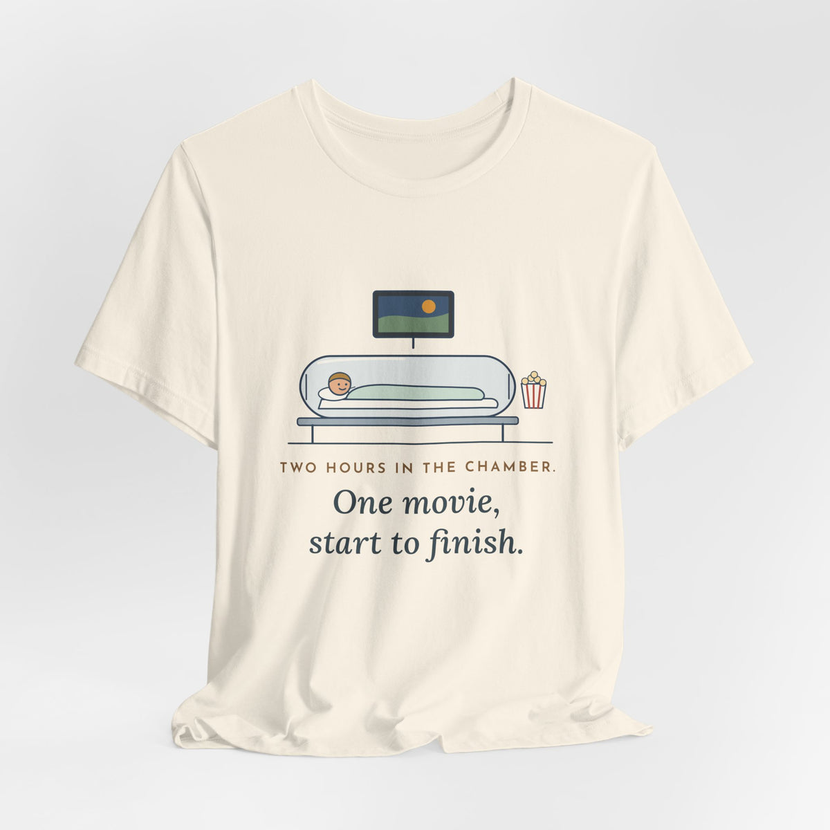 Hyperbaric Nurse T-Shirt - Two Hours in the Chamber, One Movie Start to Finish Funny Tee