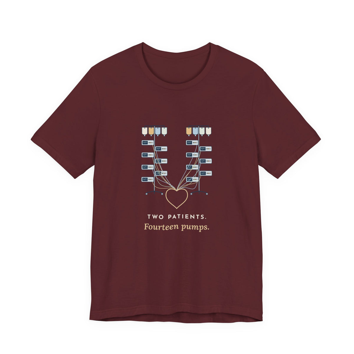 ICU Nurse T-Shirt - Two Patients. Fourteen Pumps. Critical Care Nurse Tee