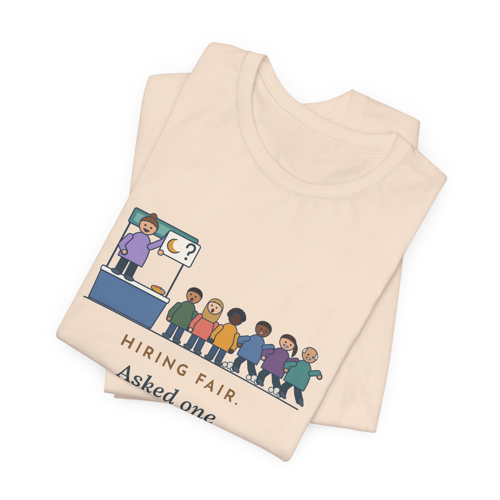 Nurse Recruiter T-Shirt - Hiring Fair, Asked One Question, Nights, Half the Line Left