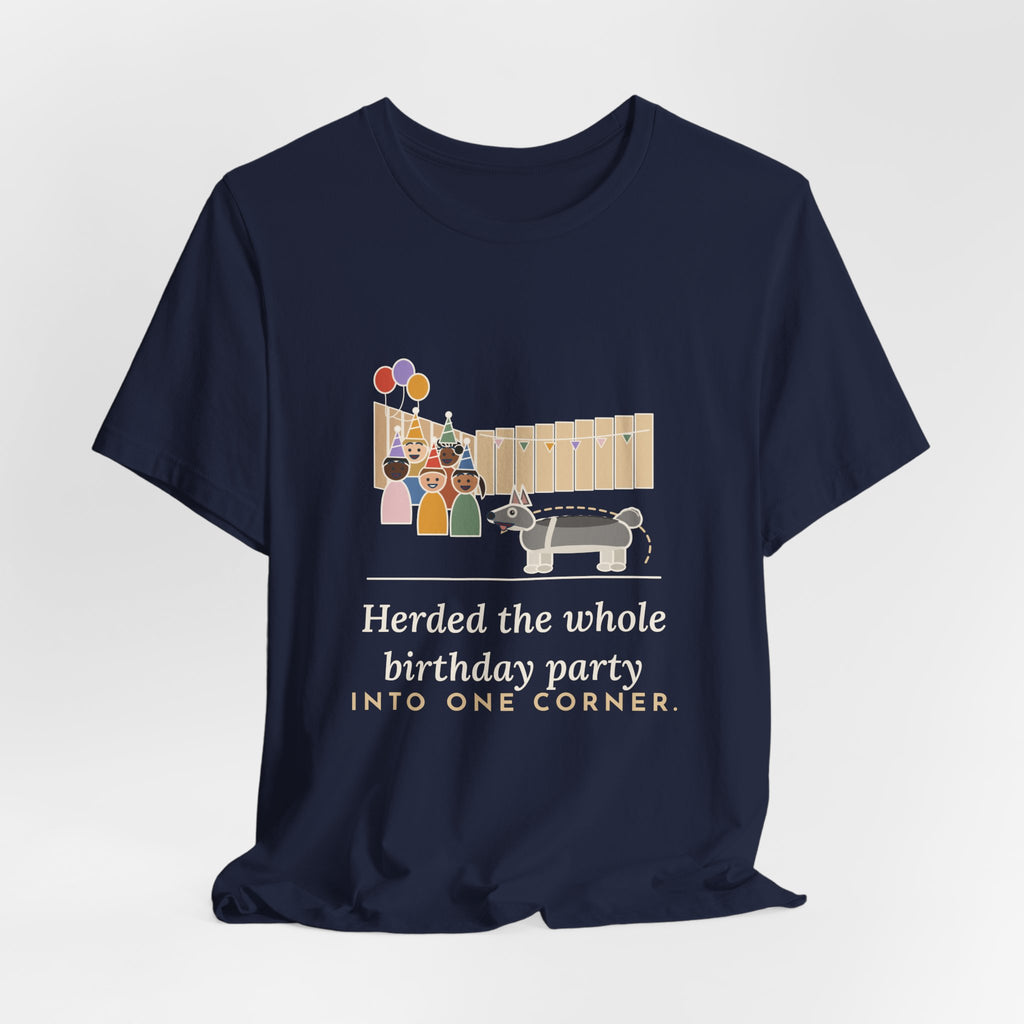 Swedish Vallhund T-Shirt - Herded the Whole Birthday Party Into One Corner