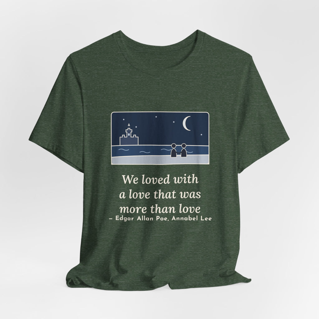 Poe Quote T-Shirt, A Love That Was More Than Love, Love Moonlit Shore Tee