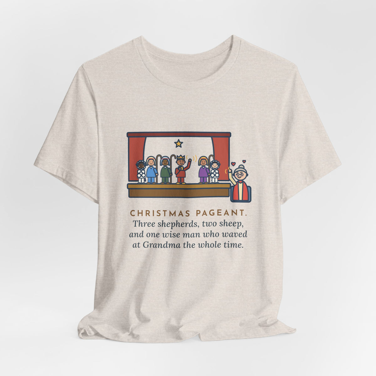 Funny Christmas Pageant T-Shirt, Three Shepherds, Two Sheep, One Wise Man Who Waved at Grandma the Whole Time, Pageant Stage Tee