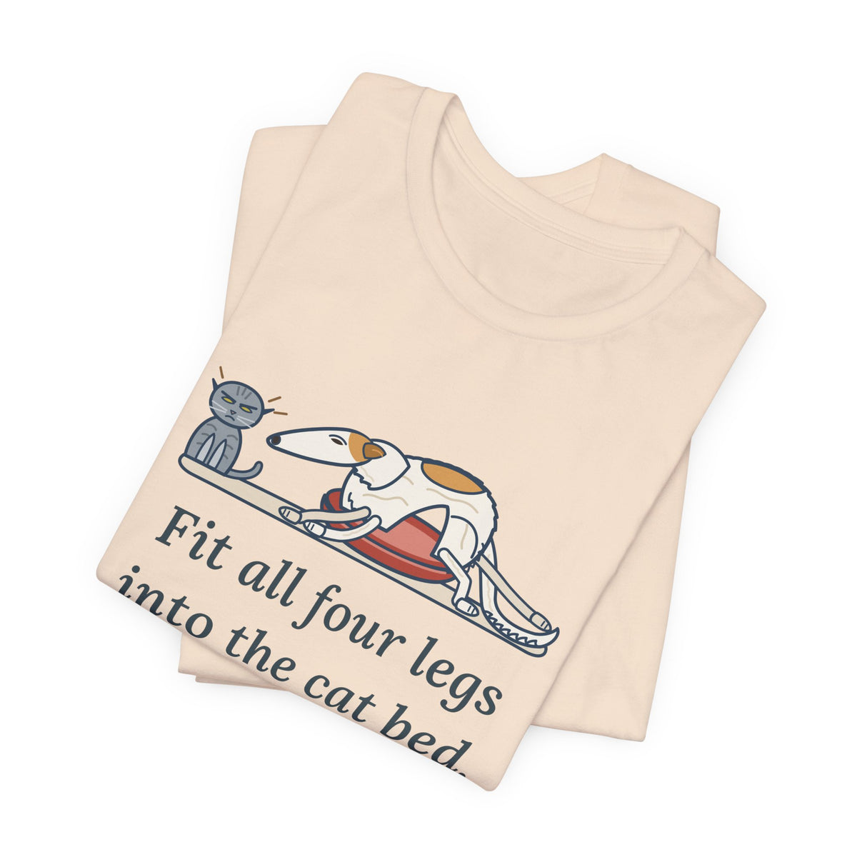 Borzoi T-Shirt - Fit All Four Legs Into the Cat Bed. Somehow. Funny Sighthound Dog Tee