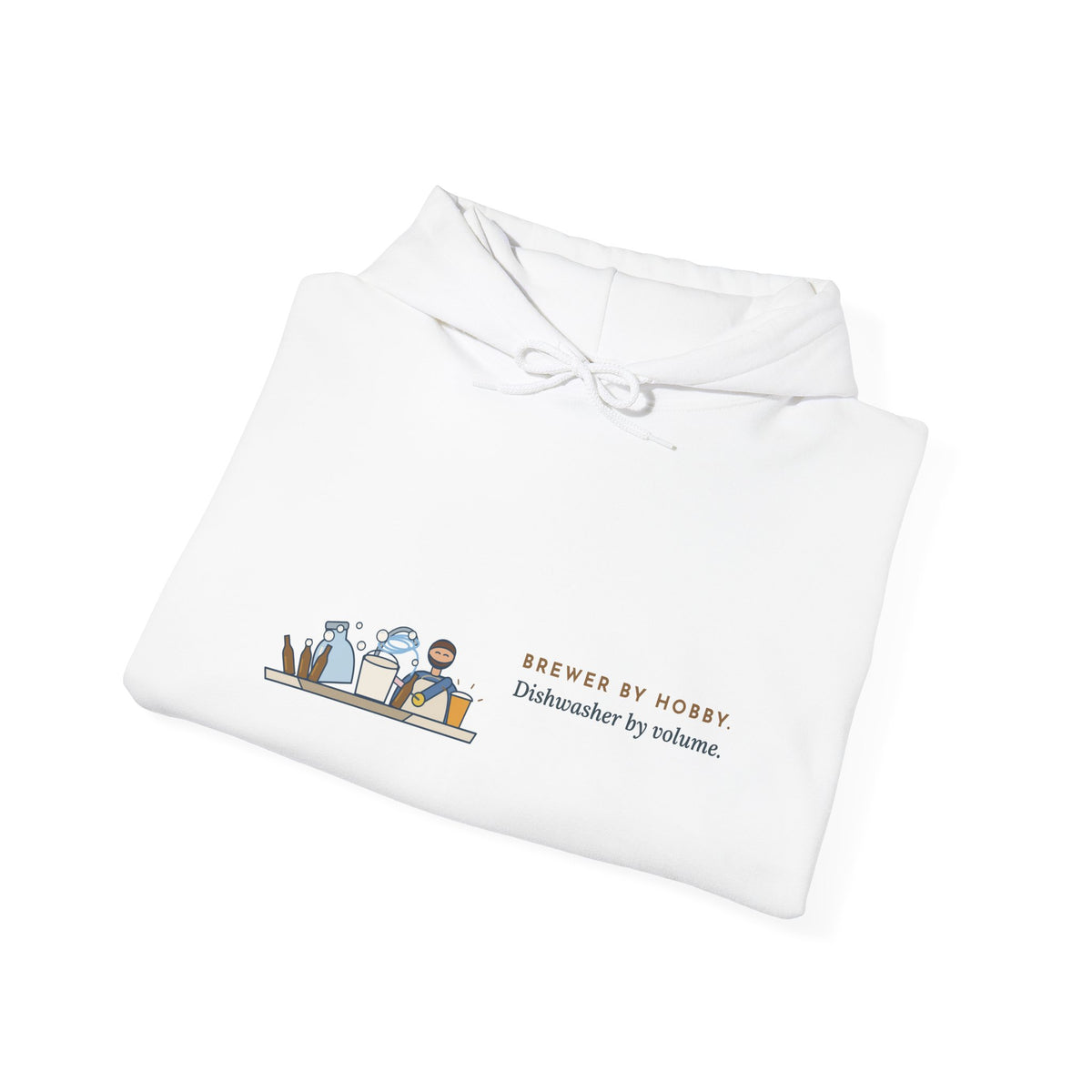 Home Brewing Hoodie - Brewer by Hobby. Dishwasher by Volume. Homebrewer Hooded Sweatshirt