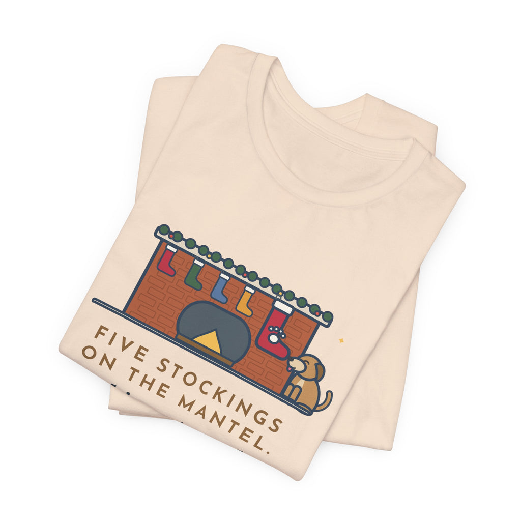 Funny Dog Stocking T-Shirt, Five on the Mantel, The Biggest One Has a Paw Print, Mantel Tee