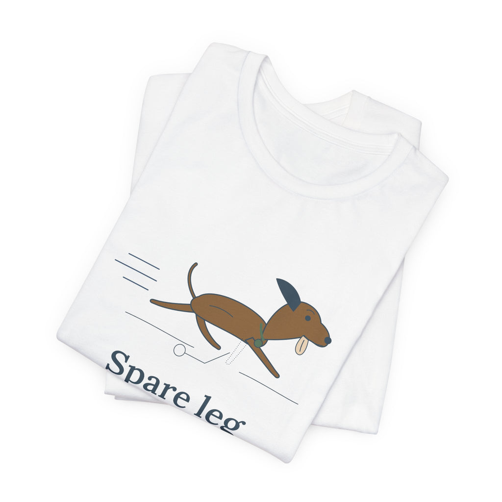 Three-Legged Pets T-Shirt - Spare Leg Not Required. Proud Three-Legged Dog Owner Tee