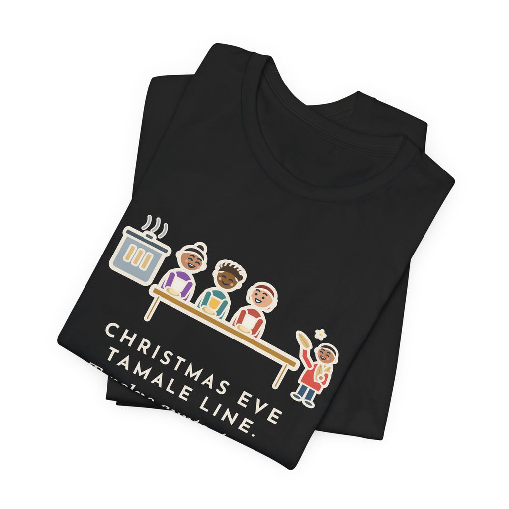 Funny Christmas Eve Tamalada T-Shirt, Twelve Aunts, Two Hundred Tamales, One Kid on Corn-Husk Duty, Family Kitchen Tee