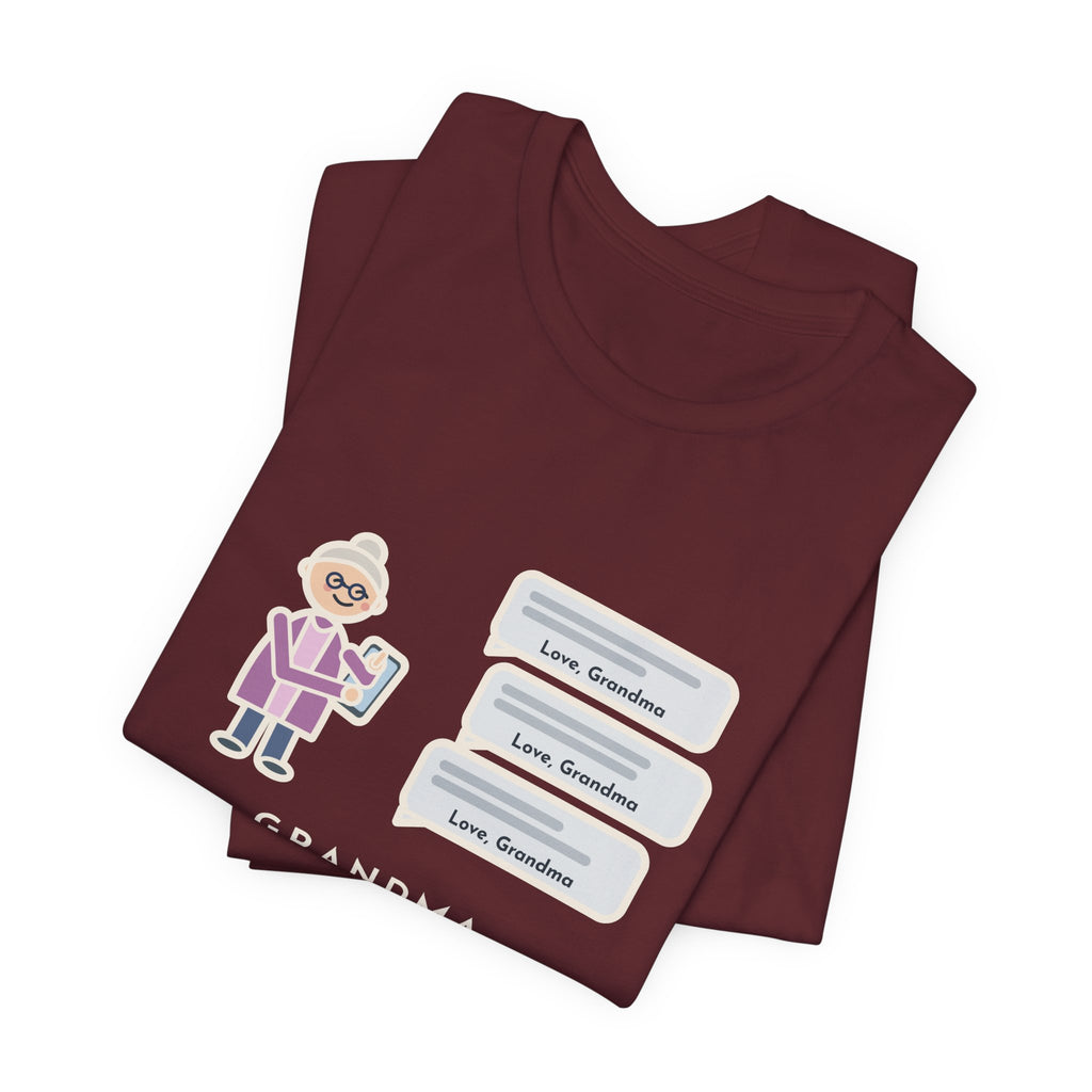 Funny Grandma Texting T-Shirt, Learned to Text, Every Message Ends with Love, Grandma, Text Bubbles Tee