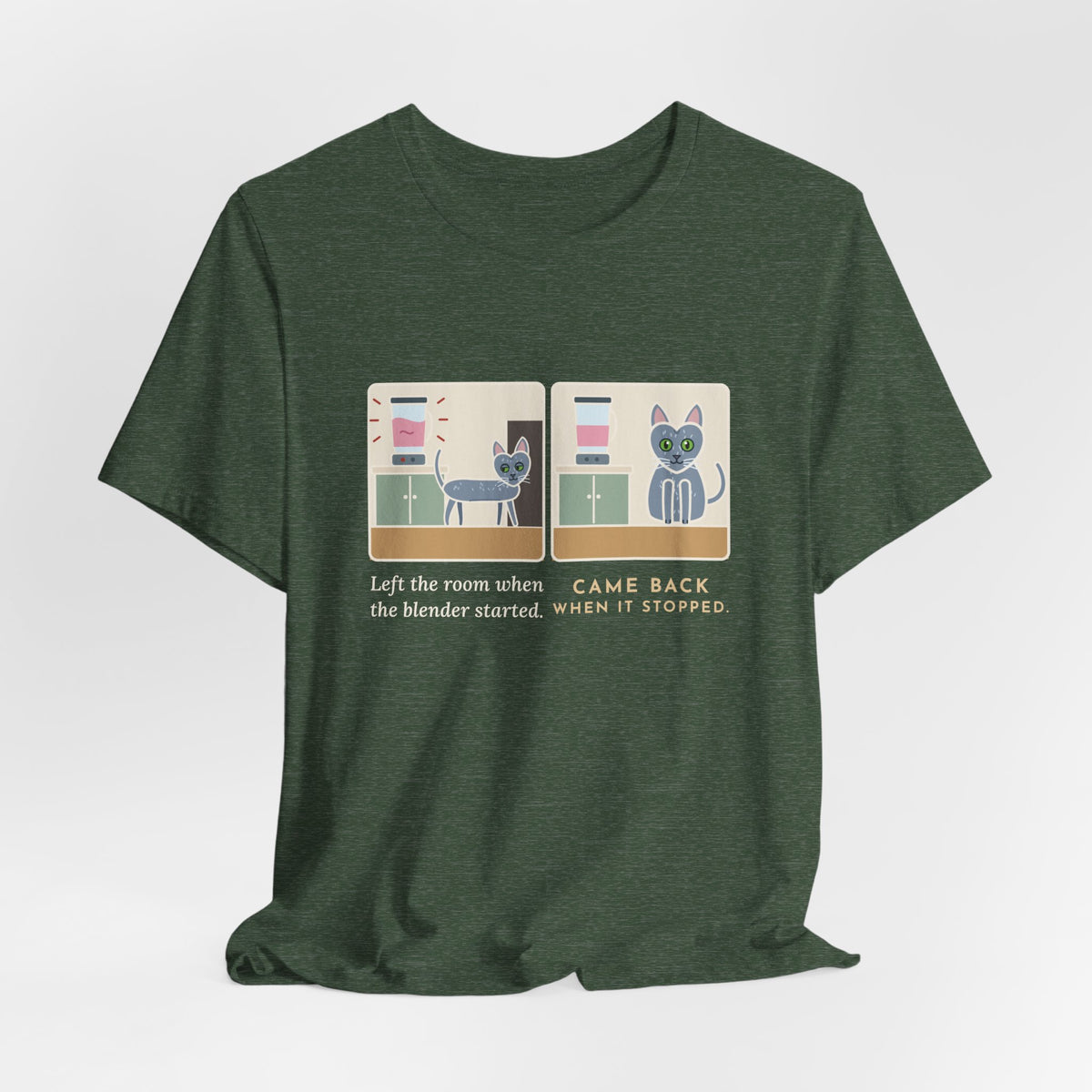 Korat Cat T-Shirt - Left the Room When the Blender Started, Came Back When It Stopped Cat Tee