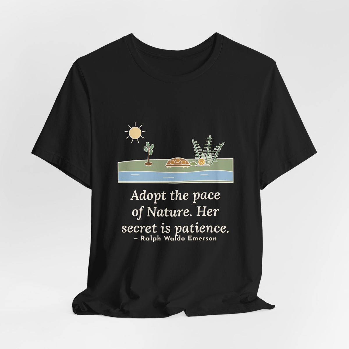 Emerson Quote T-Shirt, Adopt the Pace of Nature, Her Secret Is Patience, Nature Tortoise and Snail Tee