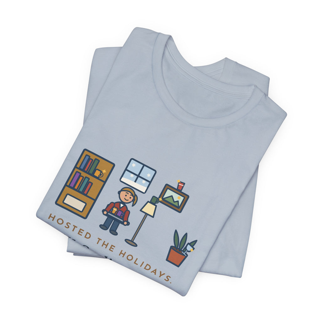 Funny Holiday Host T-Shirt, Hosted the Holidays, Still Finding Cups in Strange Places in January, Cup Hunt Tee