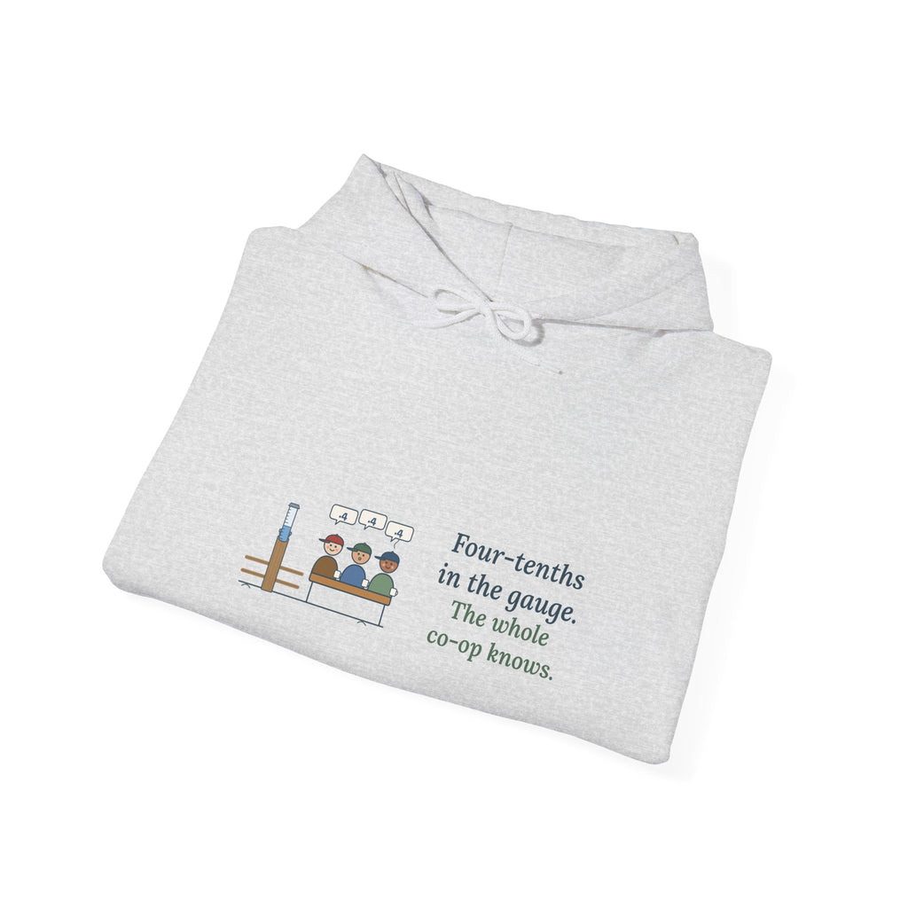 Farmer Hoodie - Four-Tenths in the Gauge. The Whole Co-op Knows. Farm Hooded Sweatshirt