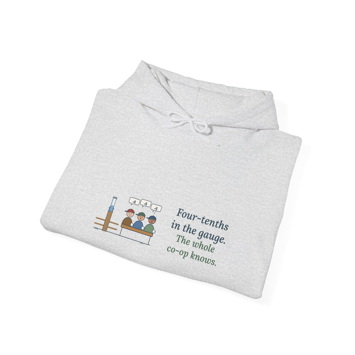 Farmer Hoodie - Four-Tenths in the Gauge. The Whole Co-op Knows. Farm Hooded Sweatshirt