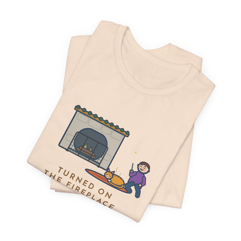 Funny Fireplace Cat T-Shirt, Turned On the Fireplace, The Cat Claimed the Warm Spot Before the Logs Caught, Hearth Rug Tee