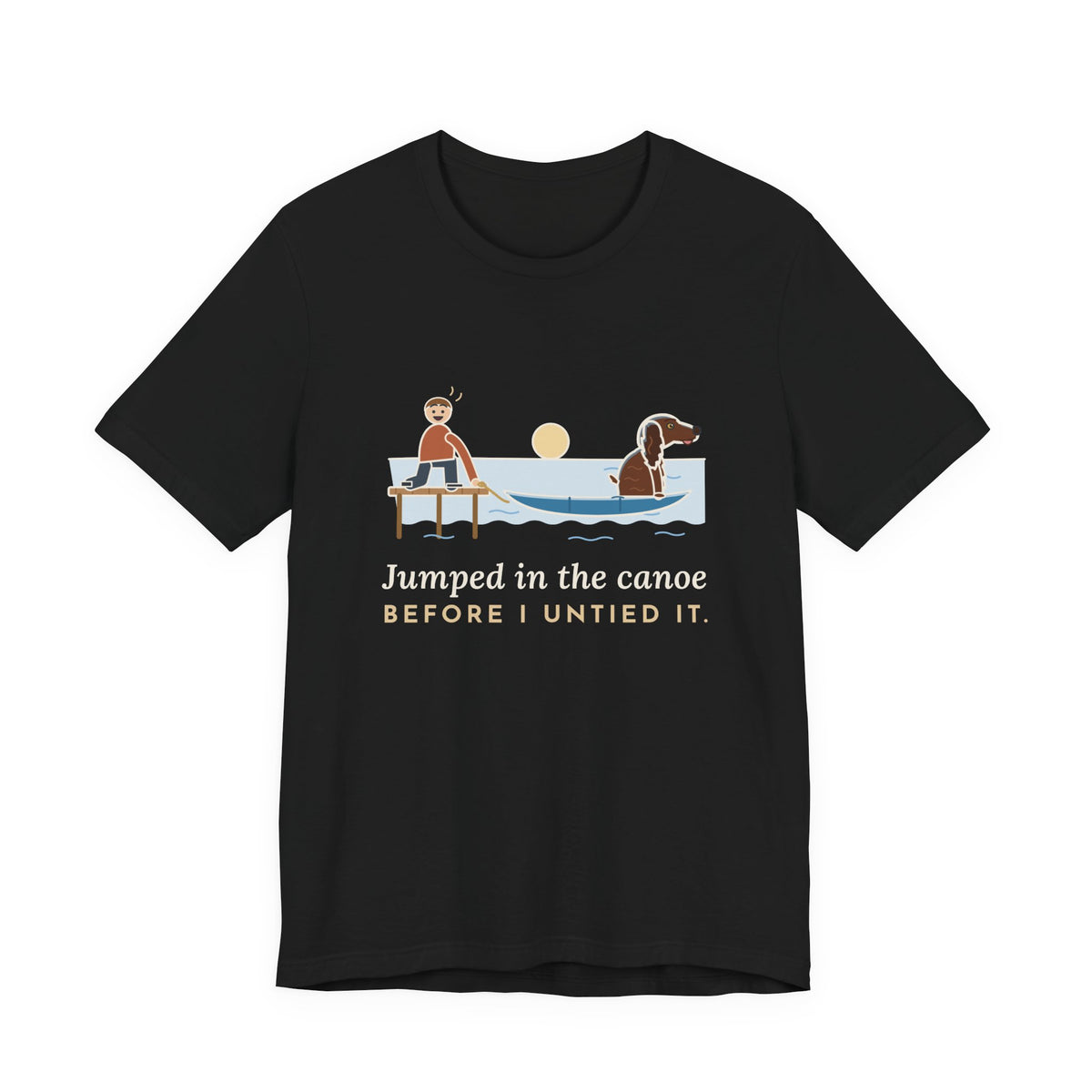 Boykin Spaniel T-Shirt - Jumped in the Canoe Before I Untied It, Funny Dock Morning Dog Tee