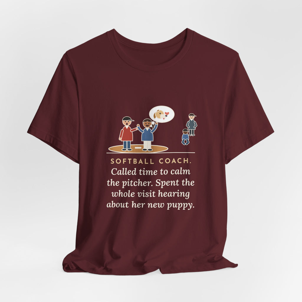 Funny Softball Coach T-Shirt, Called Time for a Mound Visit, Heard All About Her New Puppy, Mound Visit Tee