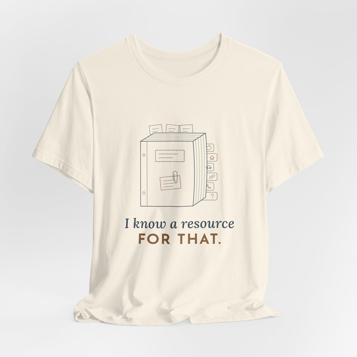 Social Worker T-Shirt - I Know a Resource for That. Funny Case Manager Tee