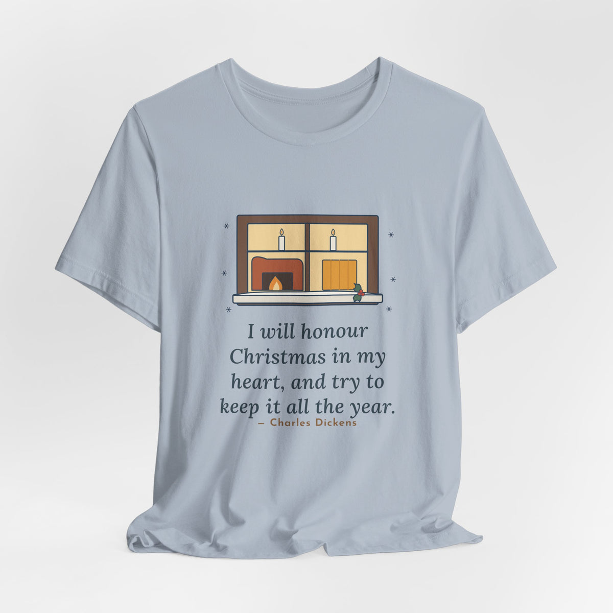 Dickens Quote T-Shirt, I Will Honour Christmas in My Heart, Christmas Candlelit Window Tee