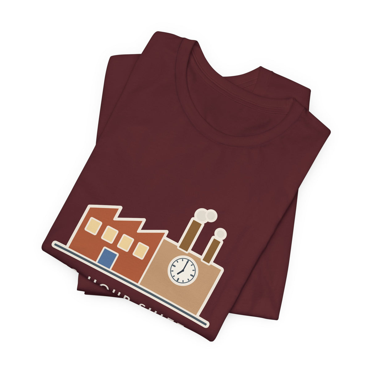 Funny Shift Worker T-Shirt, 12-Hour Shift at the 12-Hour Shift Factory, Original Illustrated Shirt