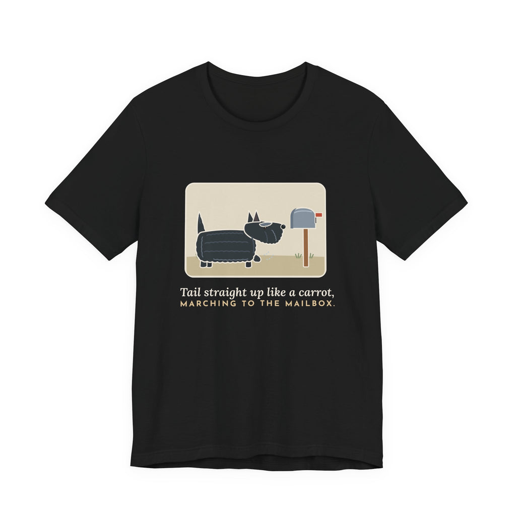 Scottish Terrier T-Shirt - Tail Straight Up Like a Carrot, Marching to the Mailbox Scottie Tee