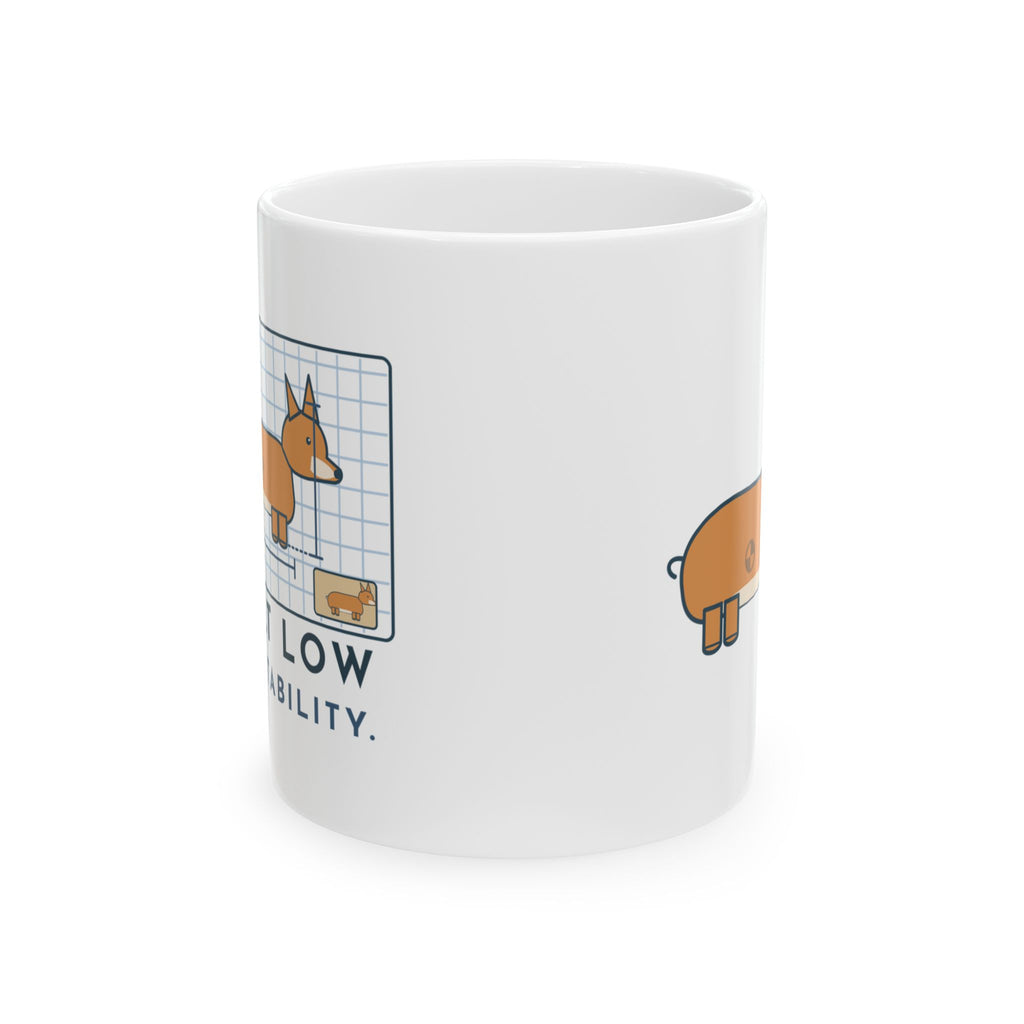 Corgi Coffee Mug - Built Low for Stability Funny Corgi Owner Mug