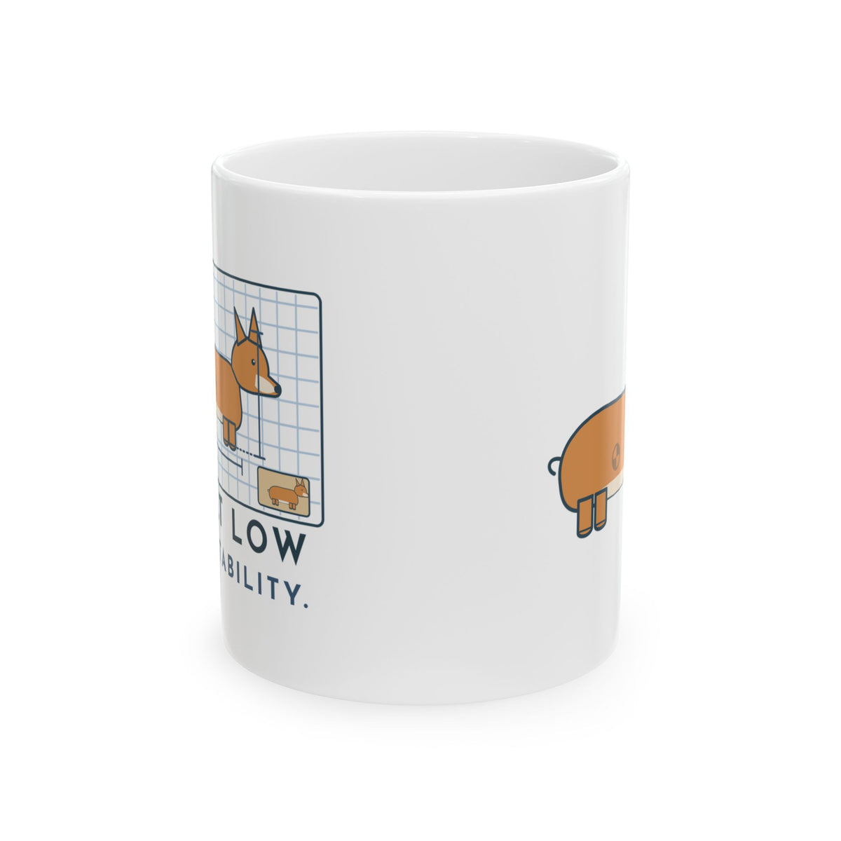 Corgi Coffee Mug - Built Low for Stability Funny Corgi Owner Mug