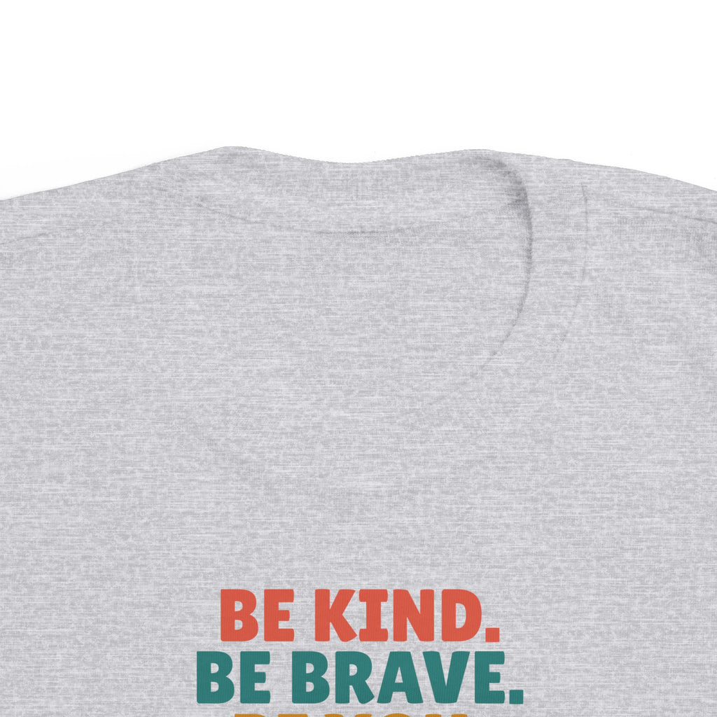 Be Kind Be Brave Be You Toddler T-Shirt, Kindness Kid Tee