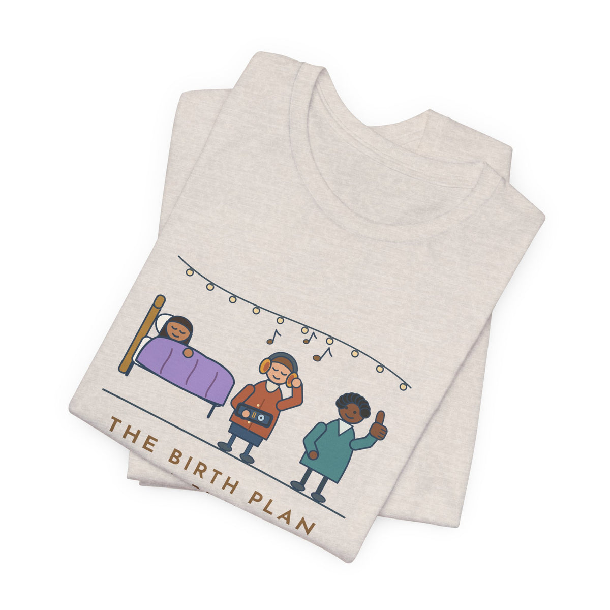 Certified Nurse-Midwife T-Shirt - The Birth Plan Had a Playlist, the Partner Was the DJ Funny Tee