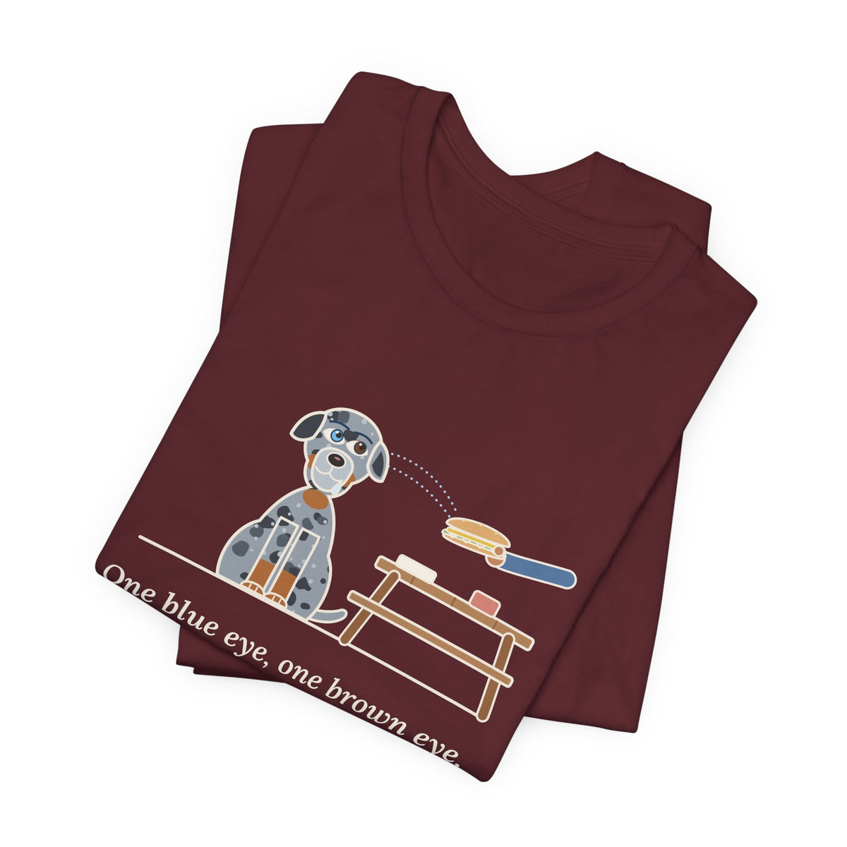 Catahoula Leopard Dog T-Shirt - One Blue Eye, One Brown Eye, Both on My Sandwich